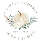White pumpkin sticker design reading A Little Pumpkin Is on the Way with cream roses, eucalyptus and the date Nov 4, 2023