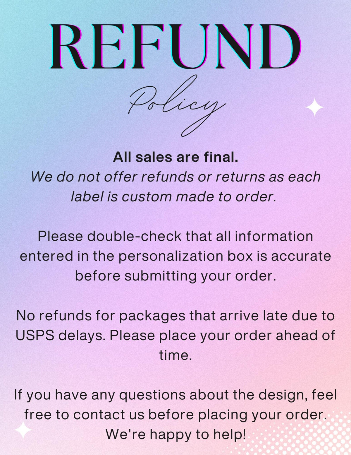 Refund policy card: all sales are final because each label is custom made to order