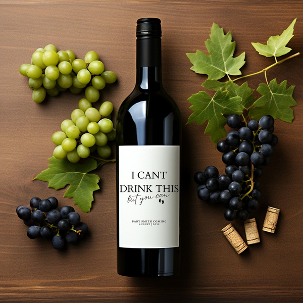 Pregnancy Announcement Wine Label: I Can't Drink This